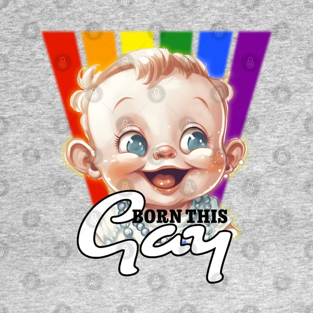 Born this gay | LGBTIQ Pride by Mattk270